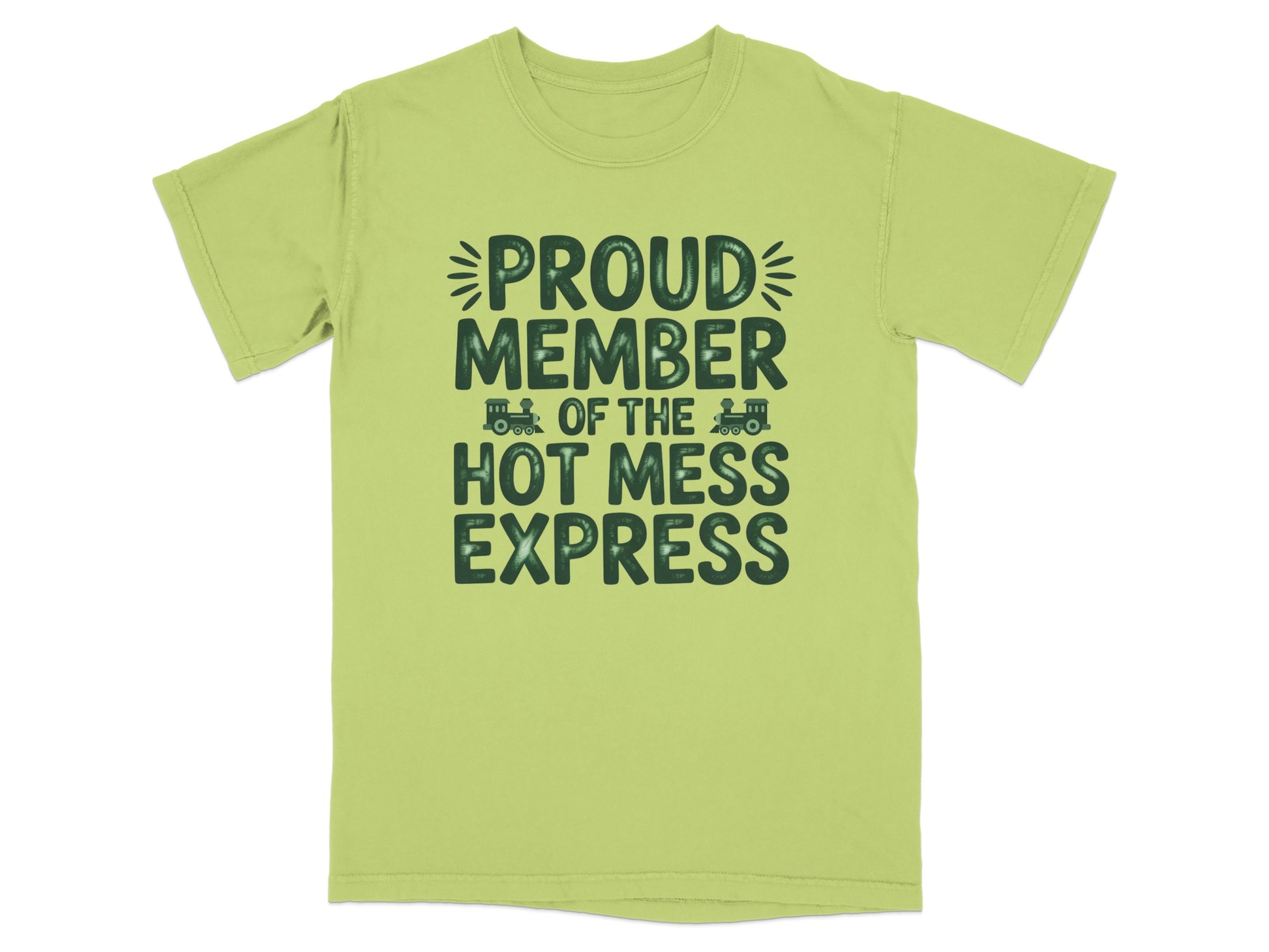 Green t-shirt with "Proud Member Of The Hot Mess Express" text and a train graphic.