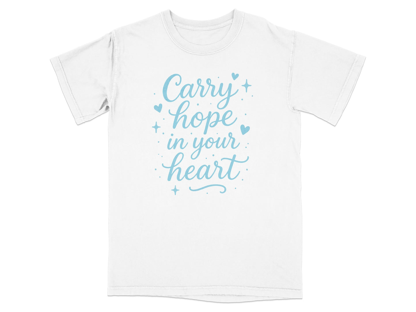 White t-shirt with "Carry hope in your heart" text in blue.