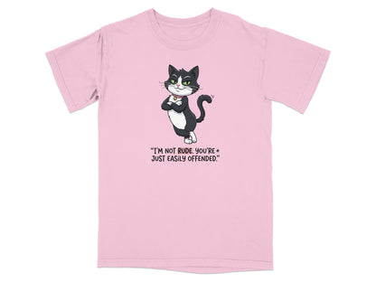 Pink t-shirt with a cartoon cat and the text "I'm not rude, you're just easily offended."