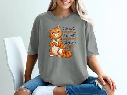T-shirt with cartoon cat and quote "I'm not arguing... I'm just explaining why I'm right."