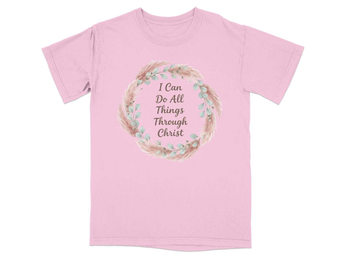 Pink t-shirt with "I Can Do All Things Through Christ" text in a floral wreath.