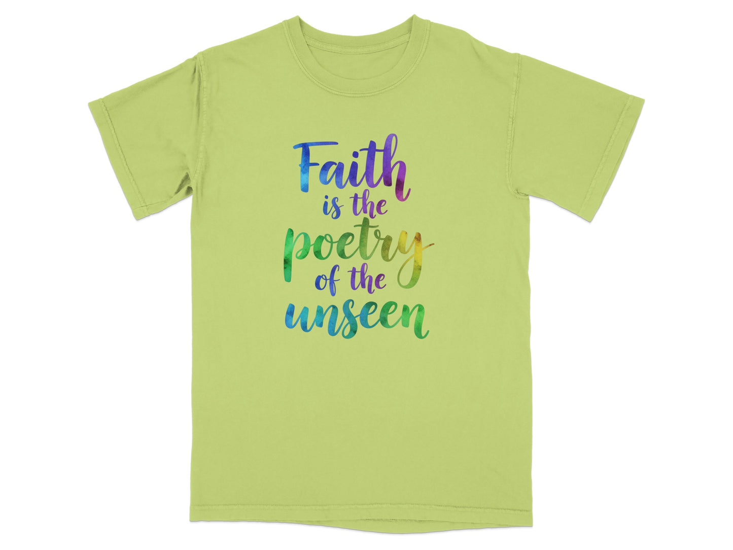 Lime green t-shirt with colorful text reading "Faith is the poetry of the unseen."