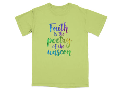 Lime green t-shirt with colorful text reading "Faith is the poetry of the unseen."