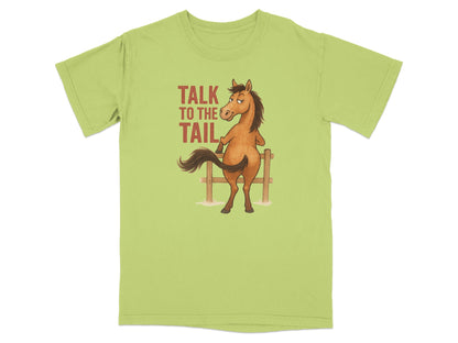 Horse with text "Talk to the Tail" on a light green t-shirt.