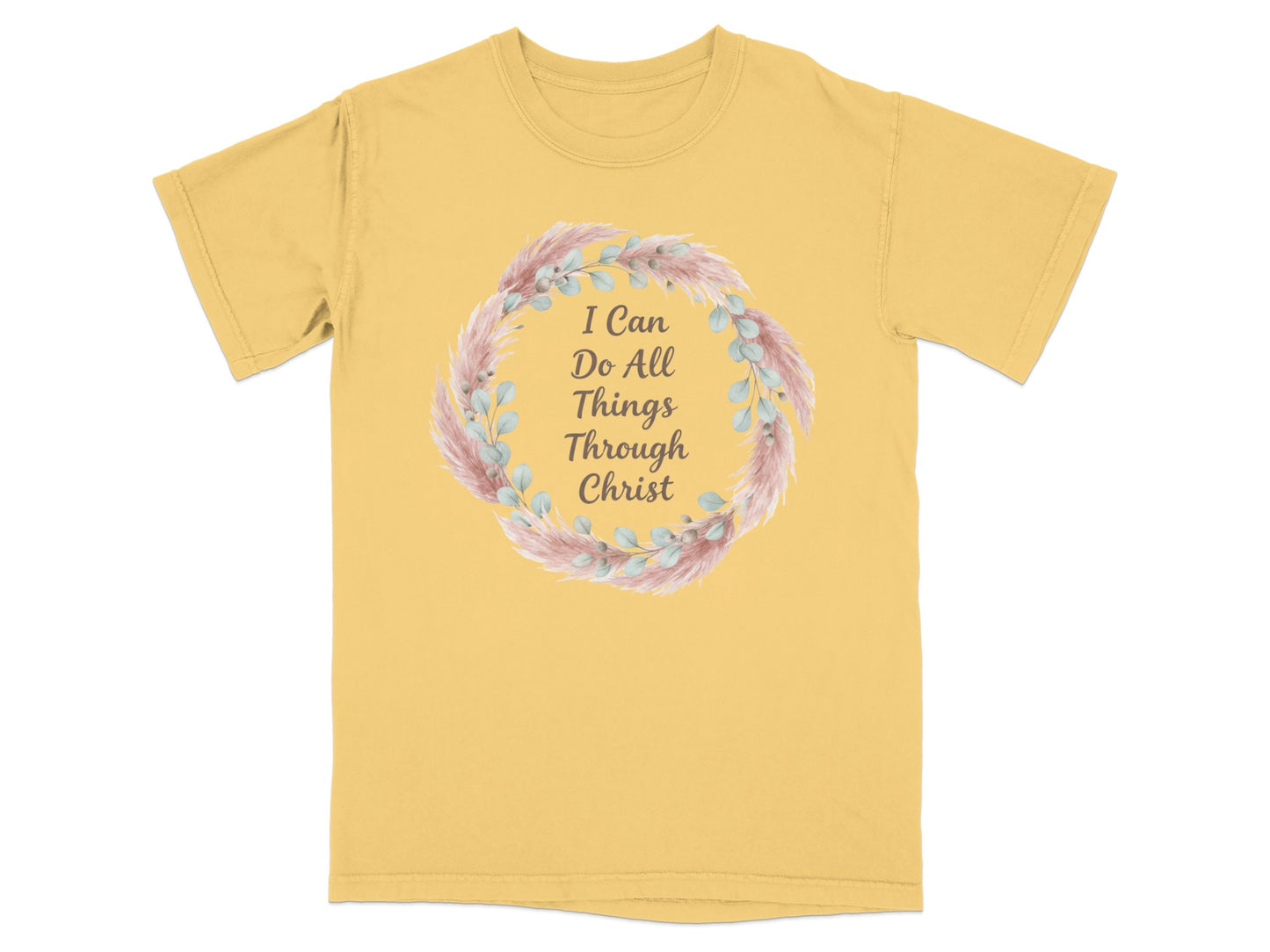 Yellow t-shirt with "I Can Do All Things Through Christ" text inside a floral wreath.