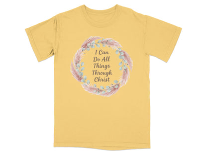 Yellow t-shirt with "I Can Do All Things Through Christ" text inside a floral wreath.