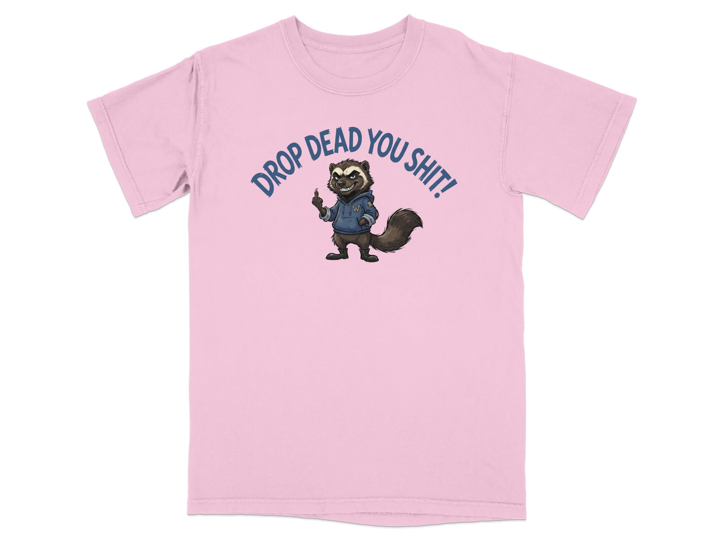 Pink t-shirt with a cartoon skunk saying "DROP DEAD YOU SHIT!"