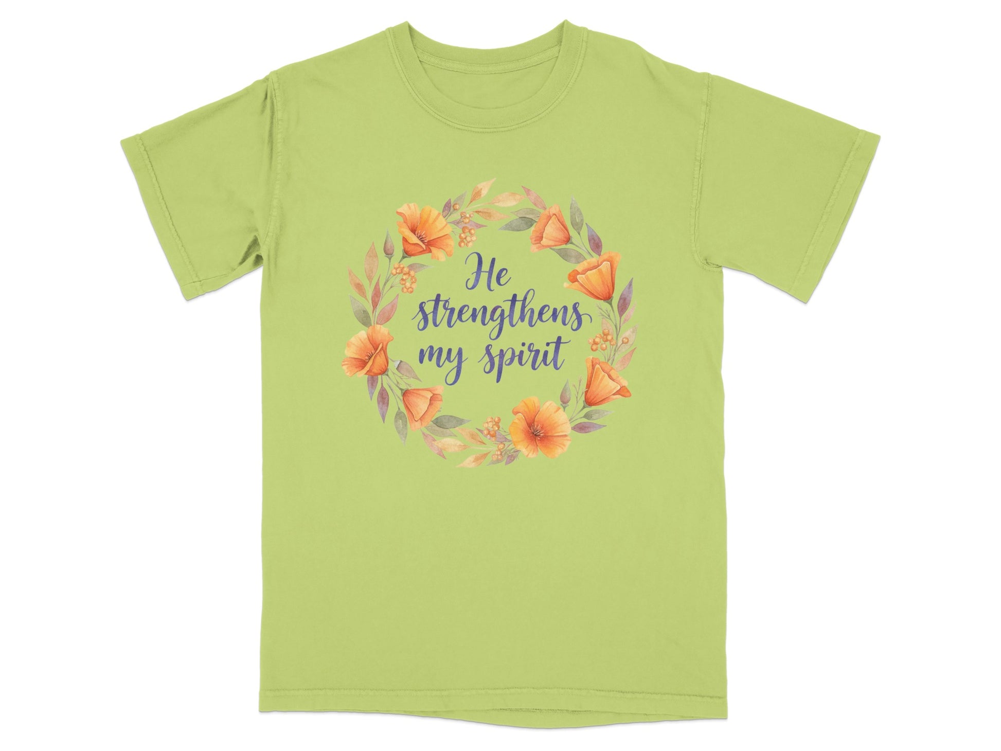 Light green t-shirt with floral wreath and "He strengthens my spirit" text.