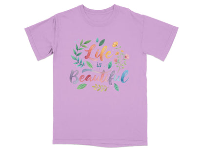 Purple t-shirt with "Life is Beautiful" in watercolor floral lettering.