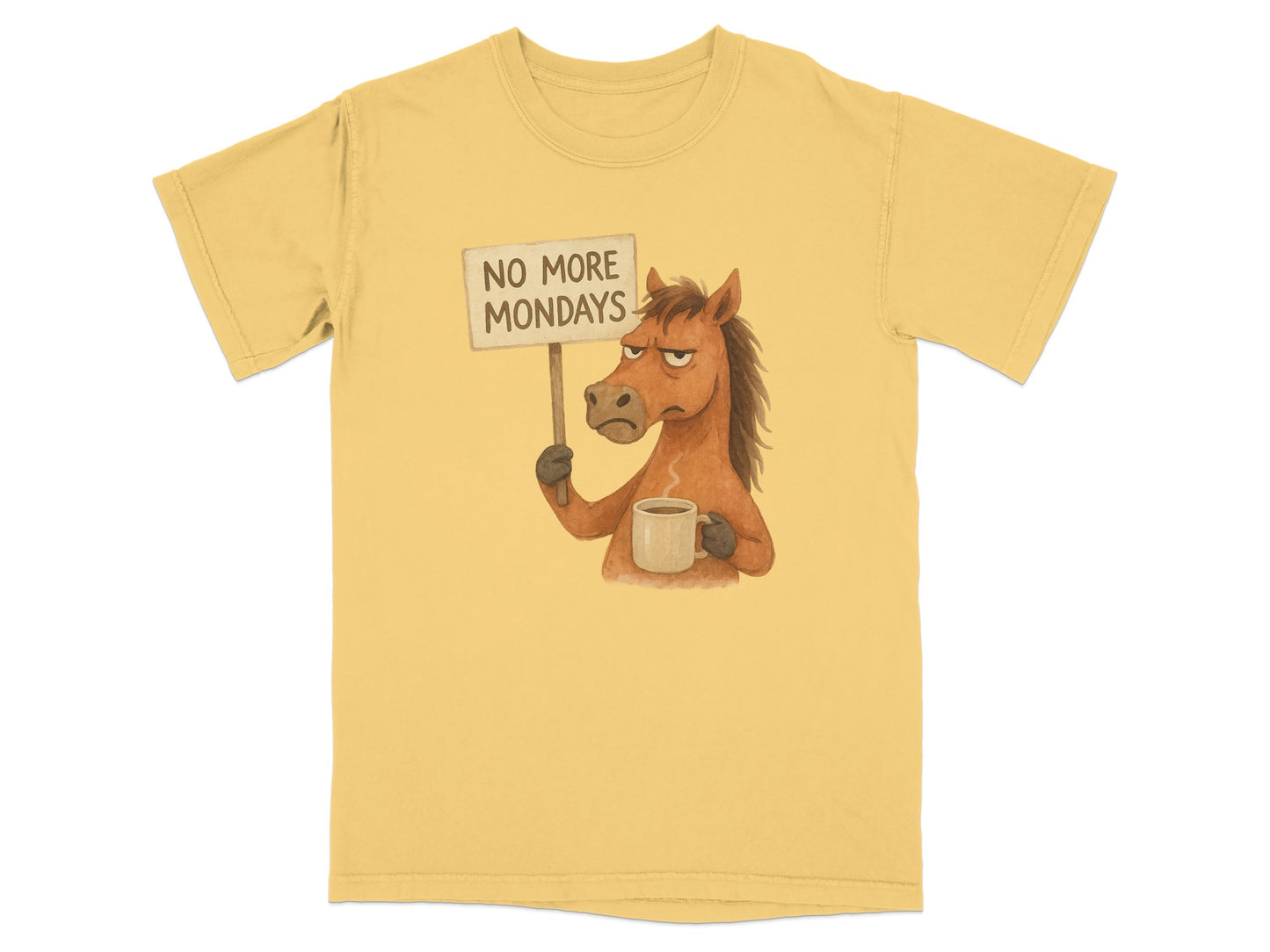 Yellow t-shirt with a cartoon horse holding a "NO MORE MONDAYS" sign and coffee.