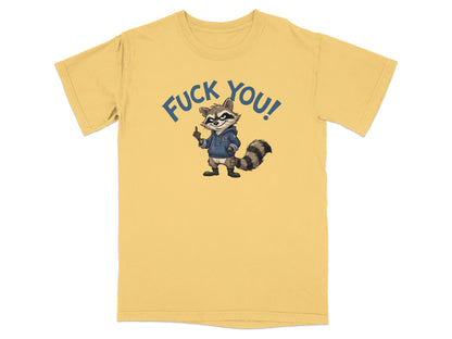 Yellow t-shirt with cartoon raccoon giving middle finger and text "Fuck You!".