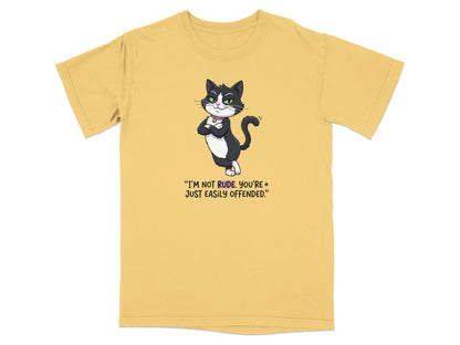Black and white cat with crossed arms and text "I'm not rude, you're just easily offended."