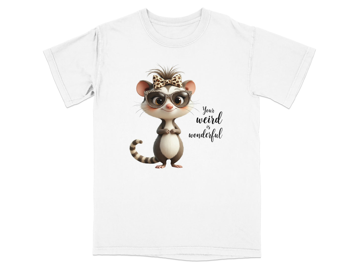White t-shirt with a cartoon opossum wearing glasses and a bow tie, text reads "Your weird is wonderful".