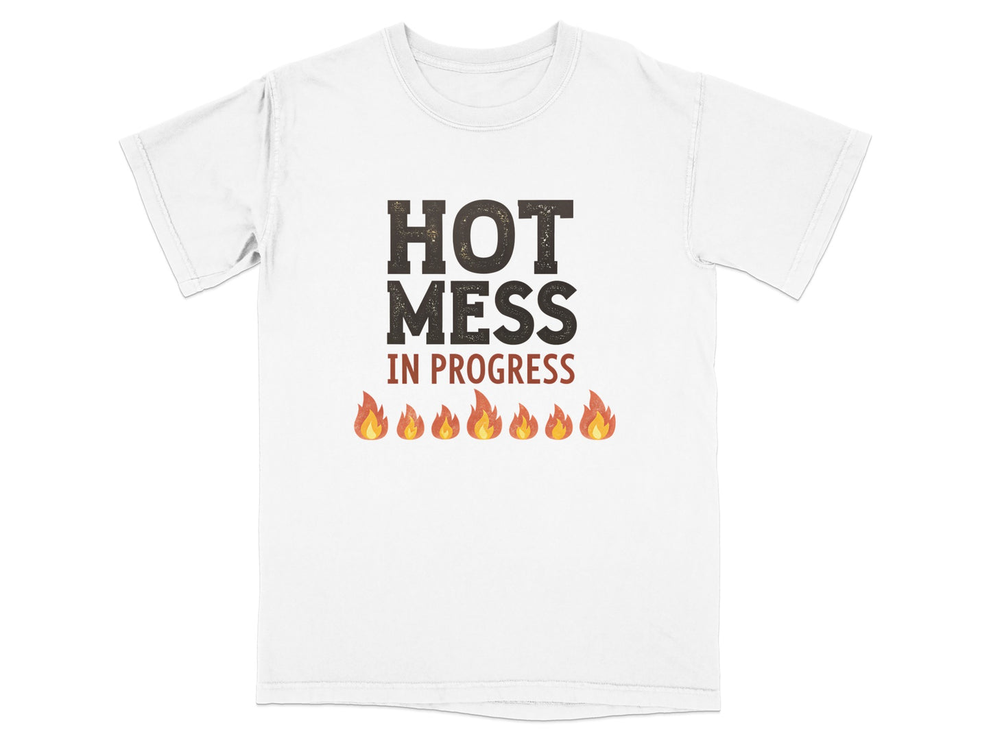 White t-shirt with bold "HOT MESS IN PROGRESS" text and flame graphics.