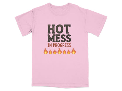 Pink t-shirt with "Hot Mess In Progress" and flame graphics.