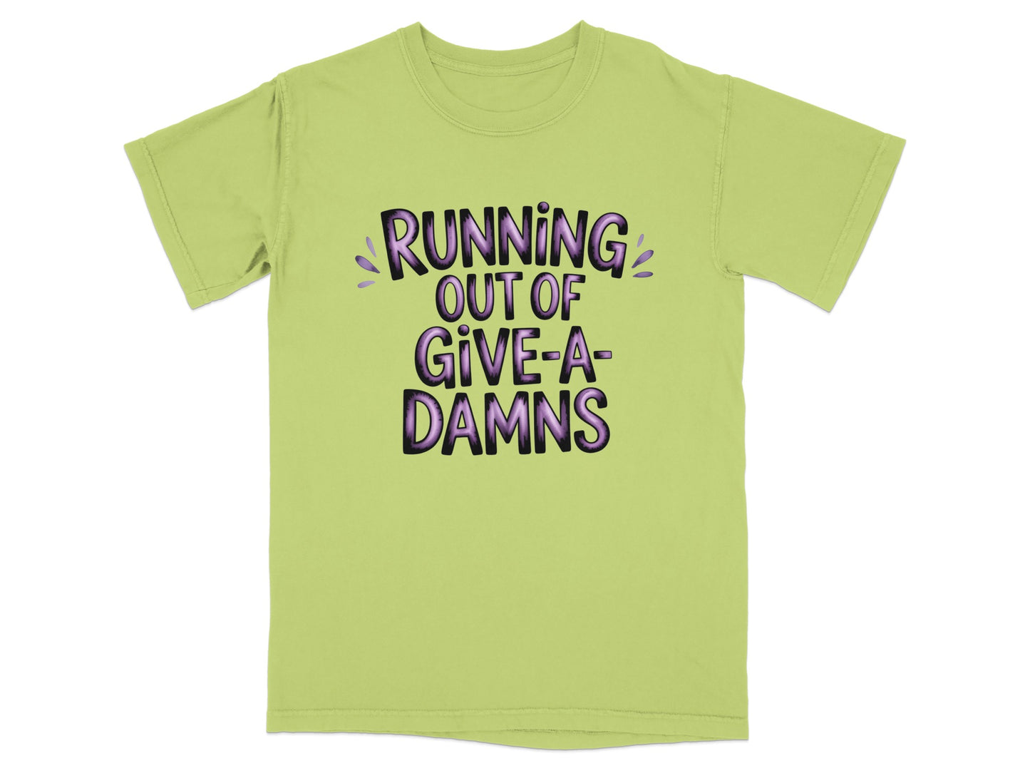 Light green t-shirt with purple text "RUNNING OUT OF GIVE-A-DAMNS".