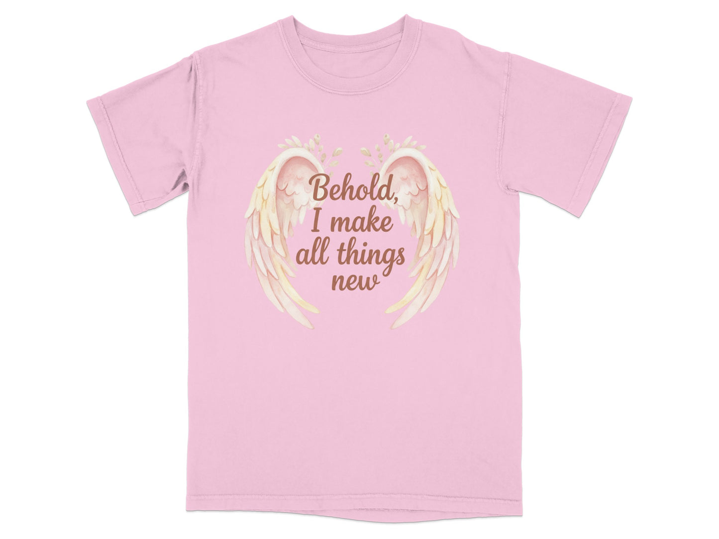 Pink t-shirt with "Behold, I make all things new" and wings design.