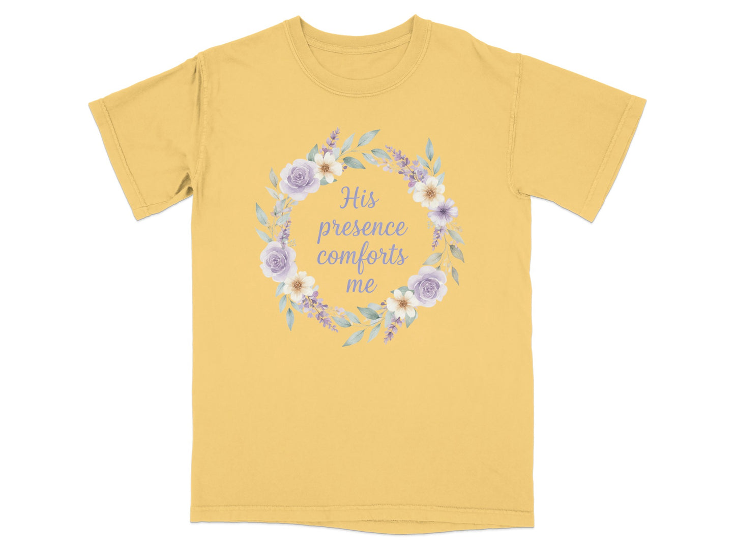 Yellow t-shirt with floral wreath and "His presence comforts me" text.