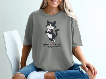 T-shirt with graphic of a black and white cat and text "I'm not rude, you're just easily offended."