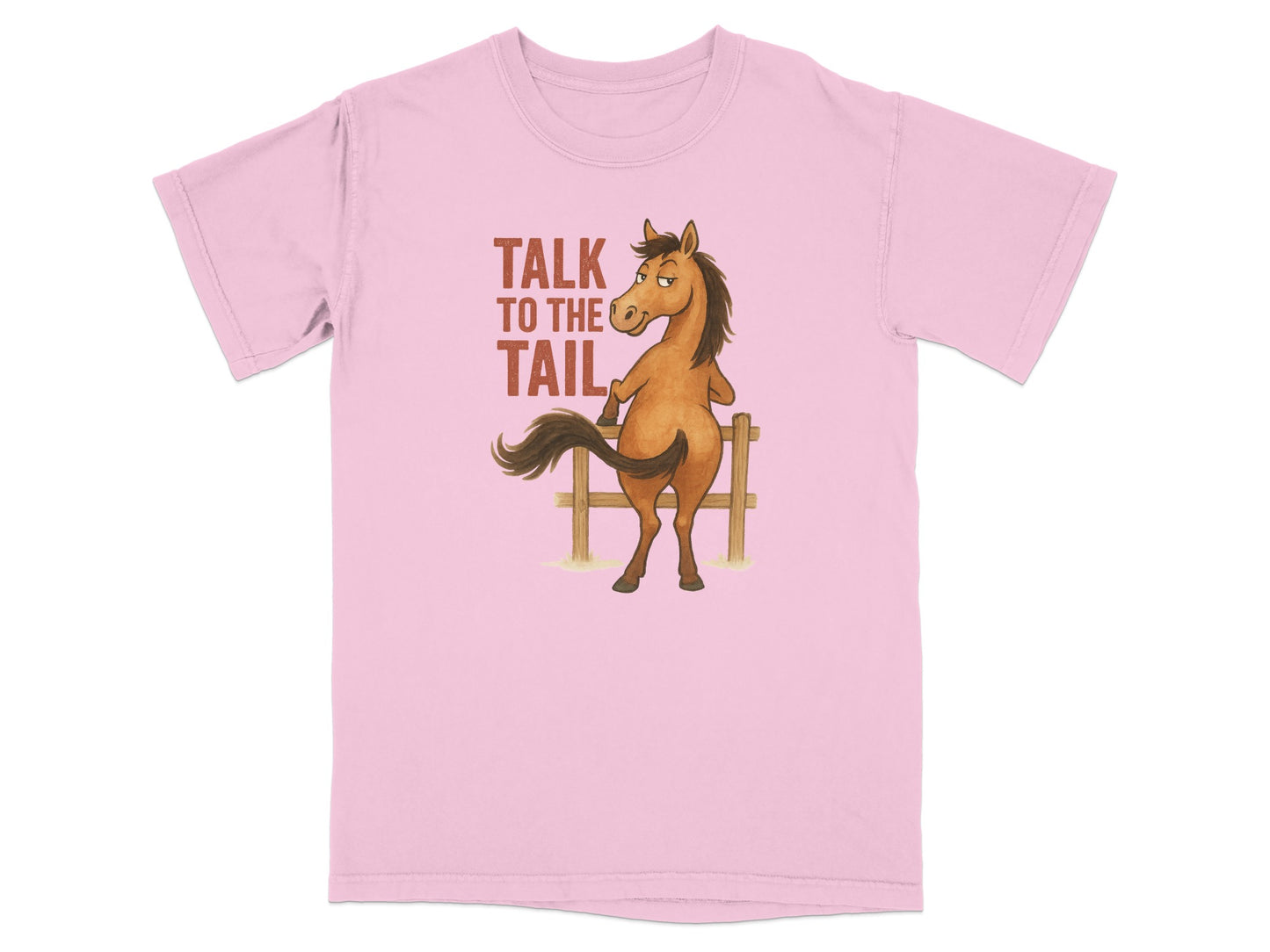 Pink t-shirt with cartoon horse saying "Talk to the Tail".