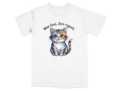 T-shirt with a cartoon cat and the text "Nine lives, Zero regrets".
