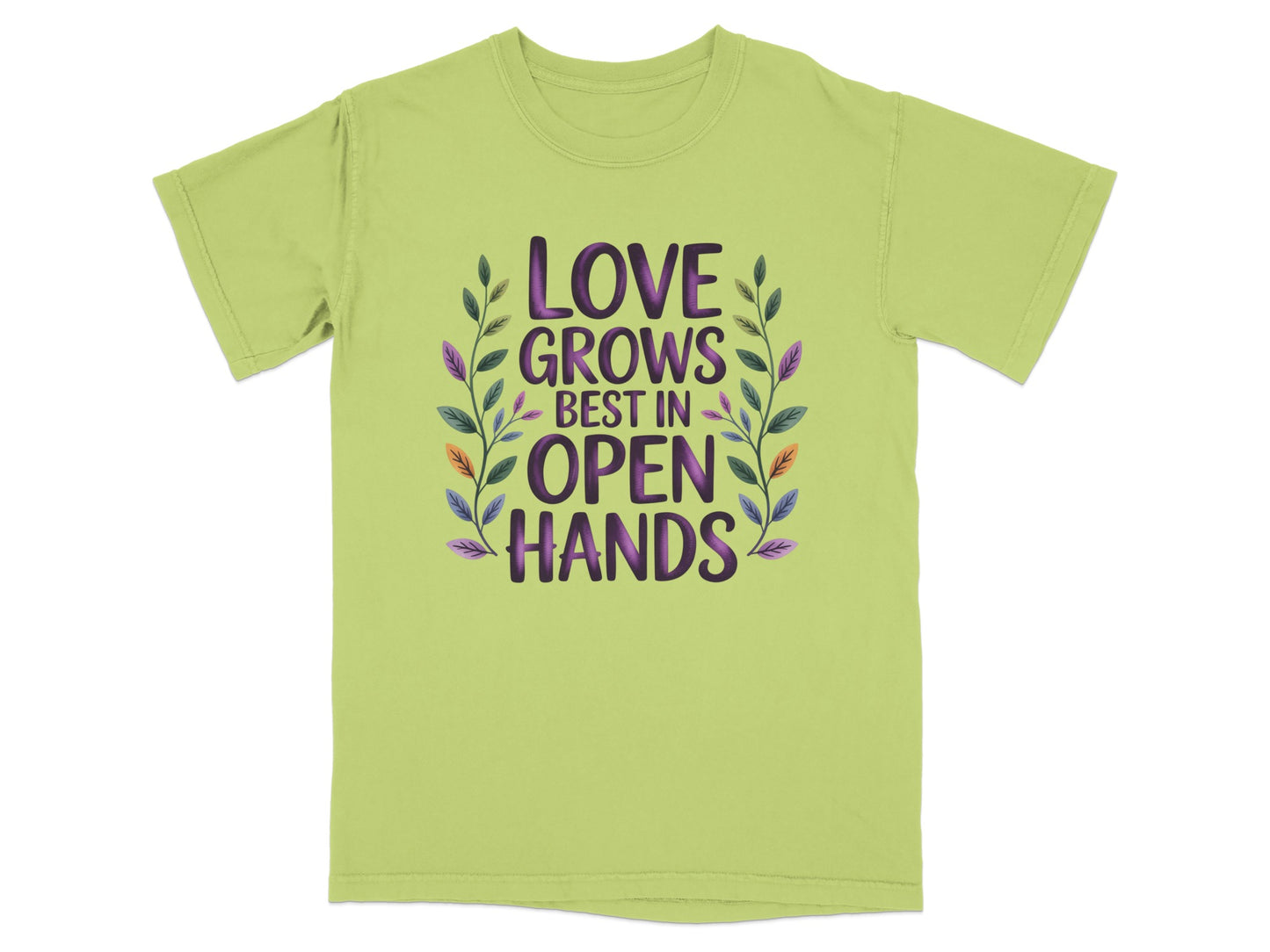 Light green t-shirt with "LOVE GROWS BEST IN OPEN HANDS" text and floral design.