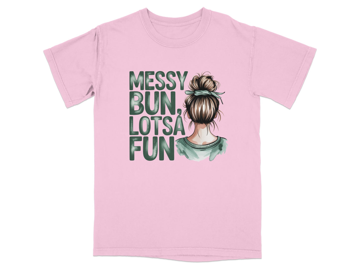 Pink t-shirt with "Messy Bun, Lotsa Fun" text and a woman's hairstyle.