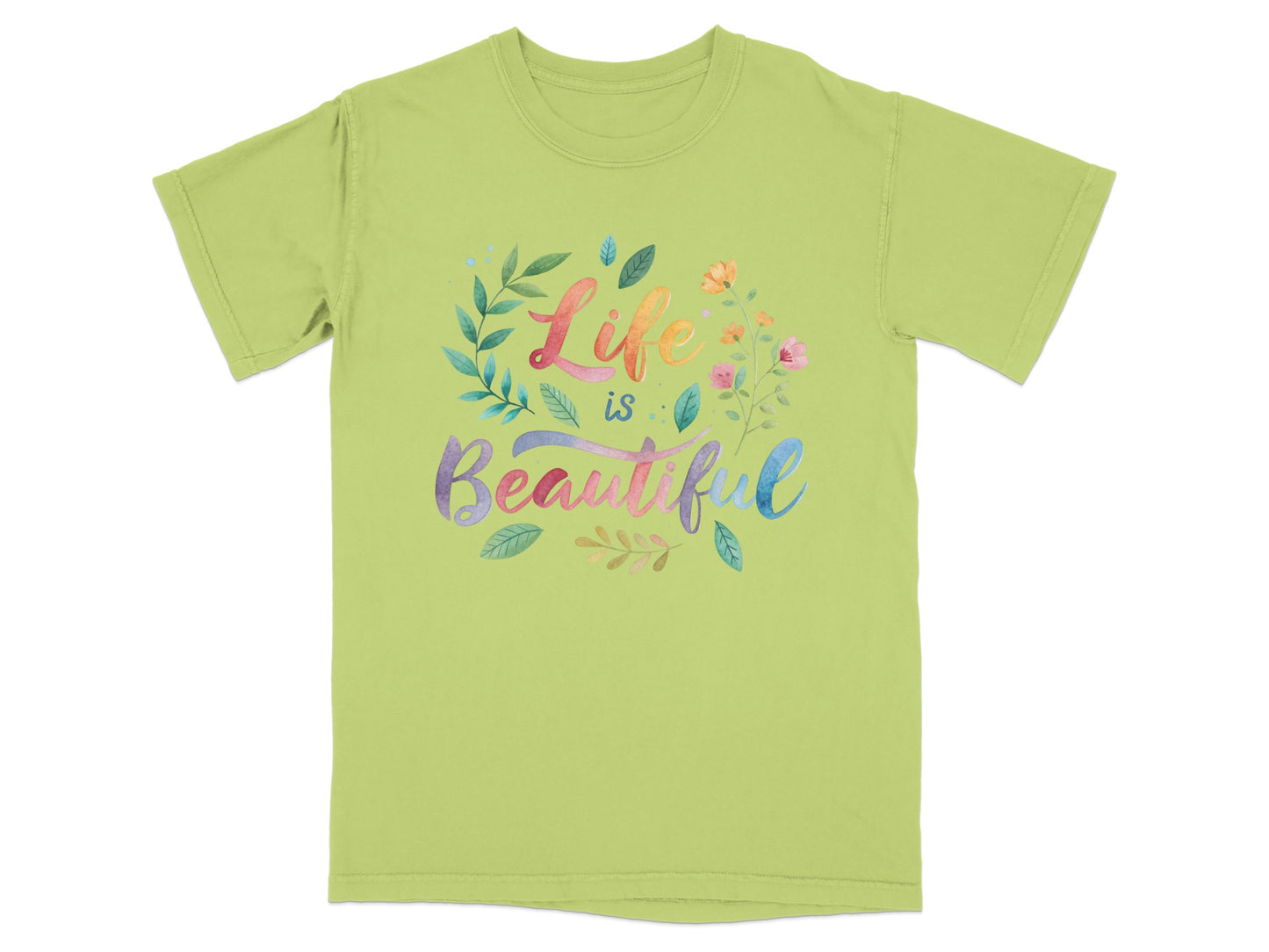 Light green t-shirt with colorful watercolor "Life is Beautiful" text and floral accents.