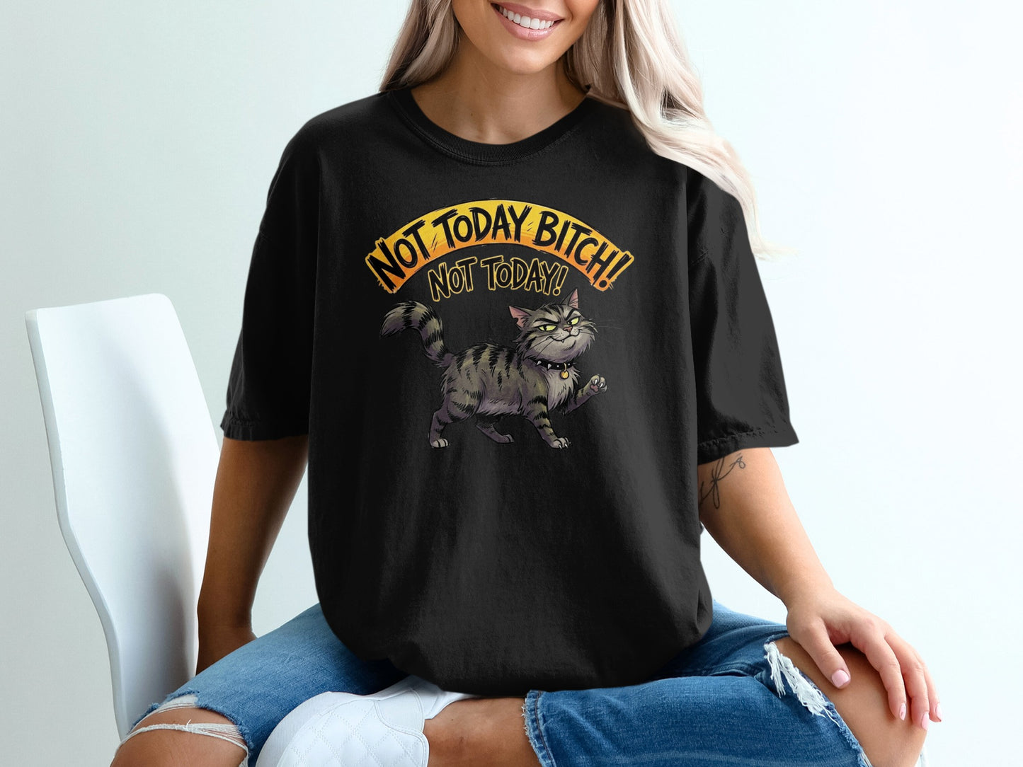 Black t-shirt with cartoon cat and text "NOT TODAY BITCH! NOT TODAY!".