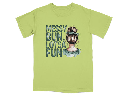 Green t-shirt with "Messy Bun, Lotsa Fun" text and illustration of a woman's head.