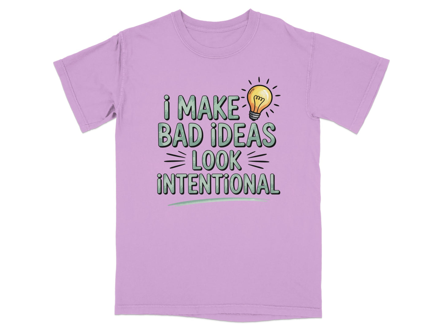Purple t-shirt with text "I MAKE BAD IDEAS LOOK INTENTIONAL" and a lightbulb.