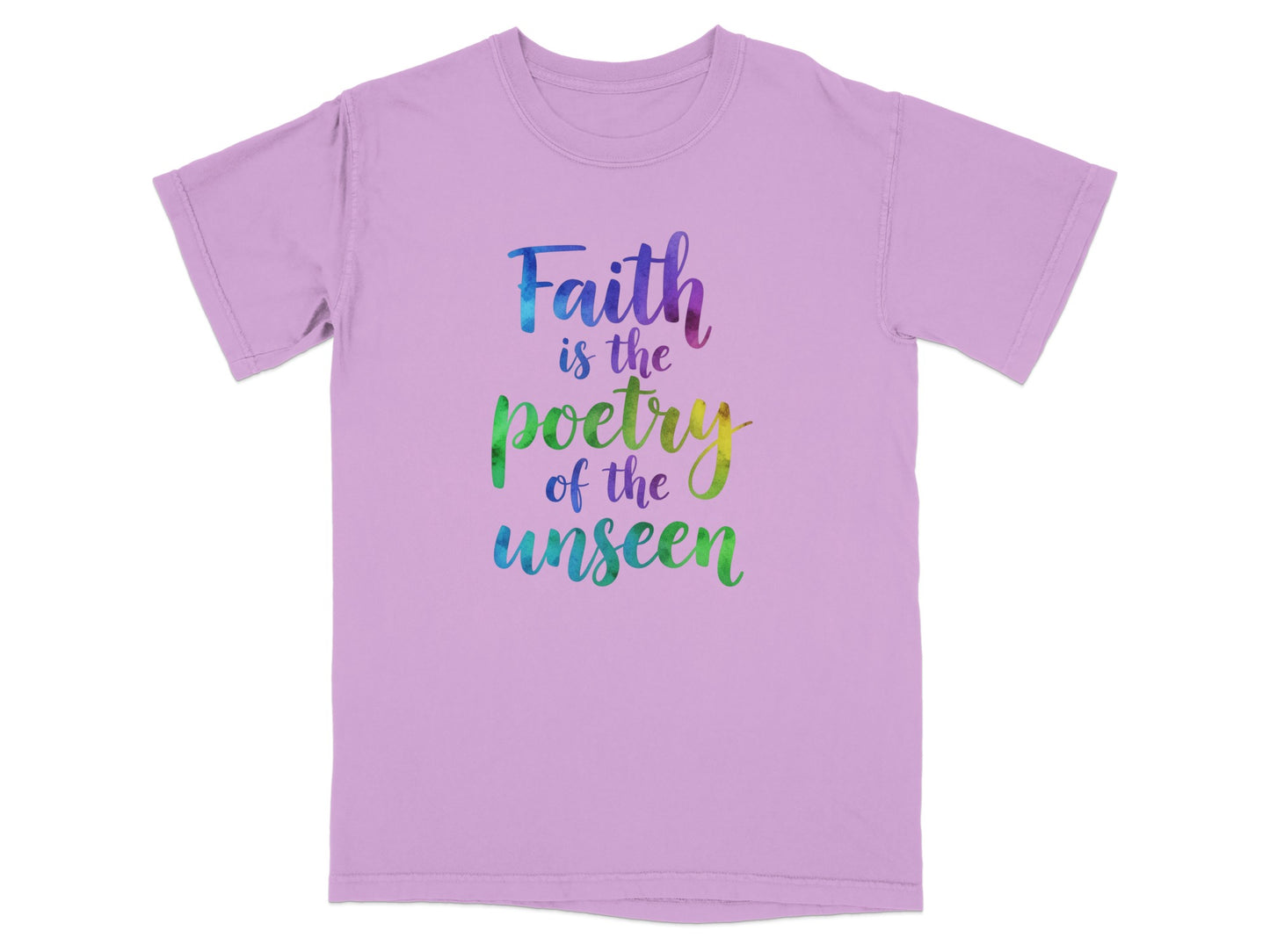 Purple t-shirt with "Faith is the poetry of the unseen" in rainbow text.