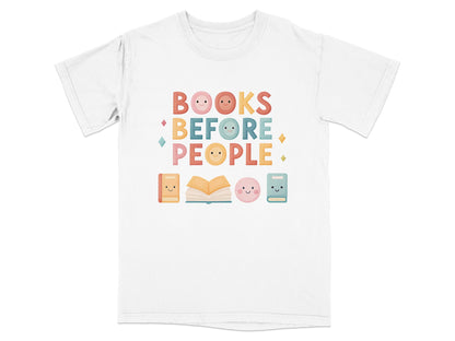 T-shirt with "BOOKS BEFORE PEOPLE" and cute book and smiling face graphics.