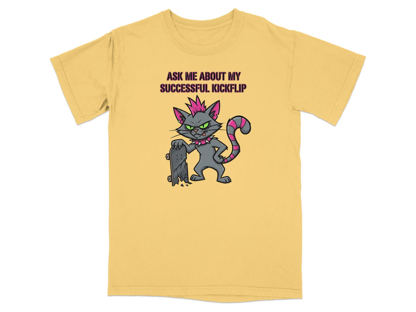 Cartoon cat with mohawk and skateboard, text reads "ASK ME ABOUT MY SUCCESSFUL KICKFLIP".
