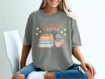Gray t-shirt with "Fueled by Books & Coffee" and stack of books and coffee cup.