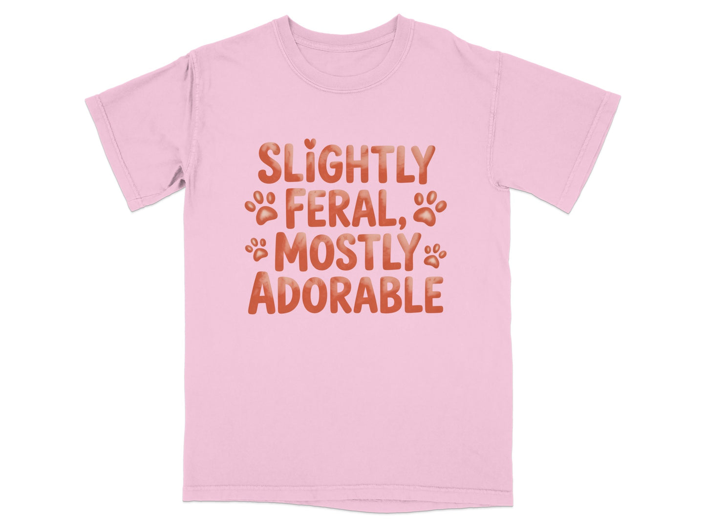 Pink t-shirt with "Slightly Feral, Mostly Adorable" text.