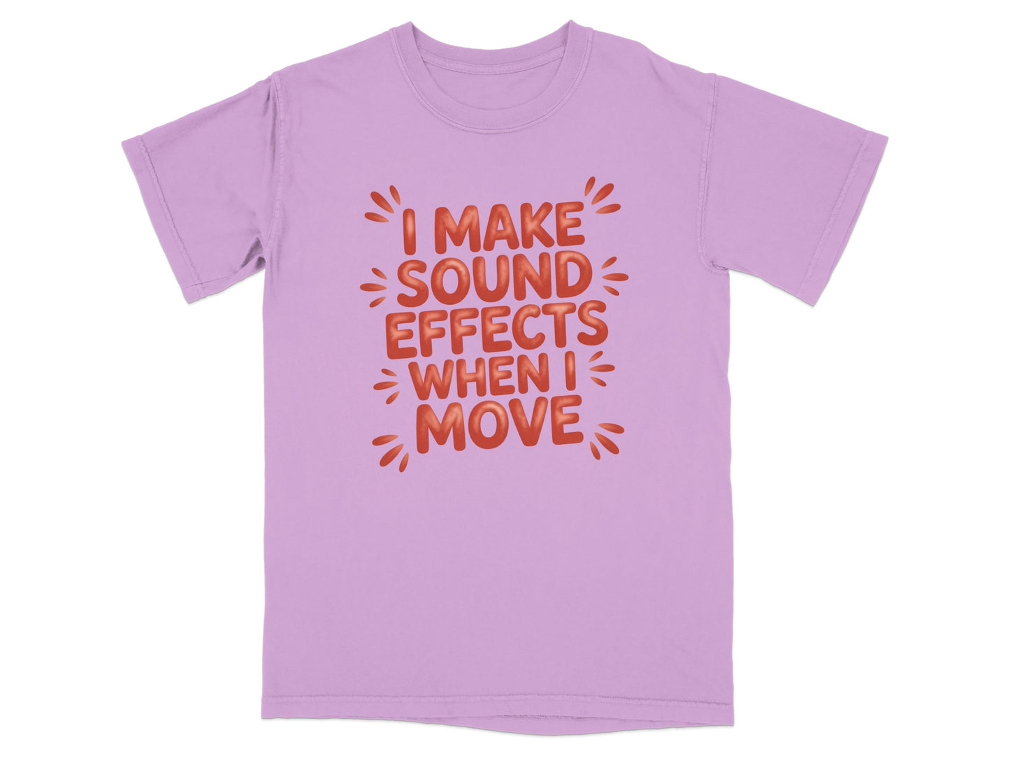 Purple t-shirt with text "I MAKE SOUND EFFECTS WHEN I MOVE" in red.