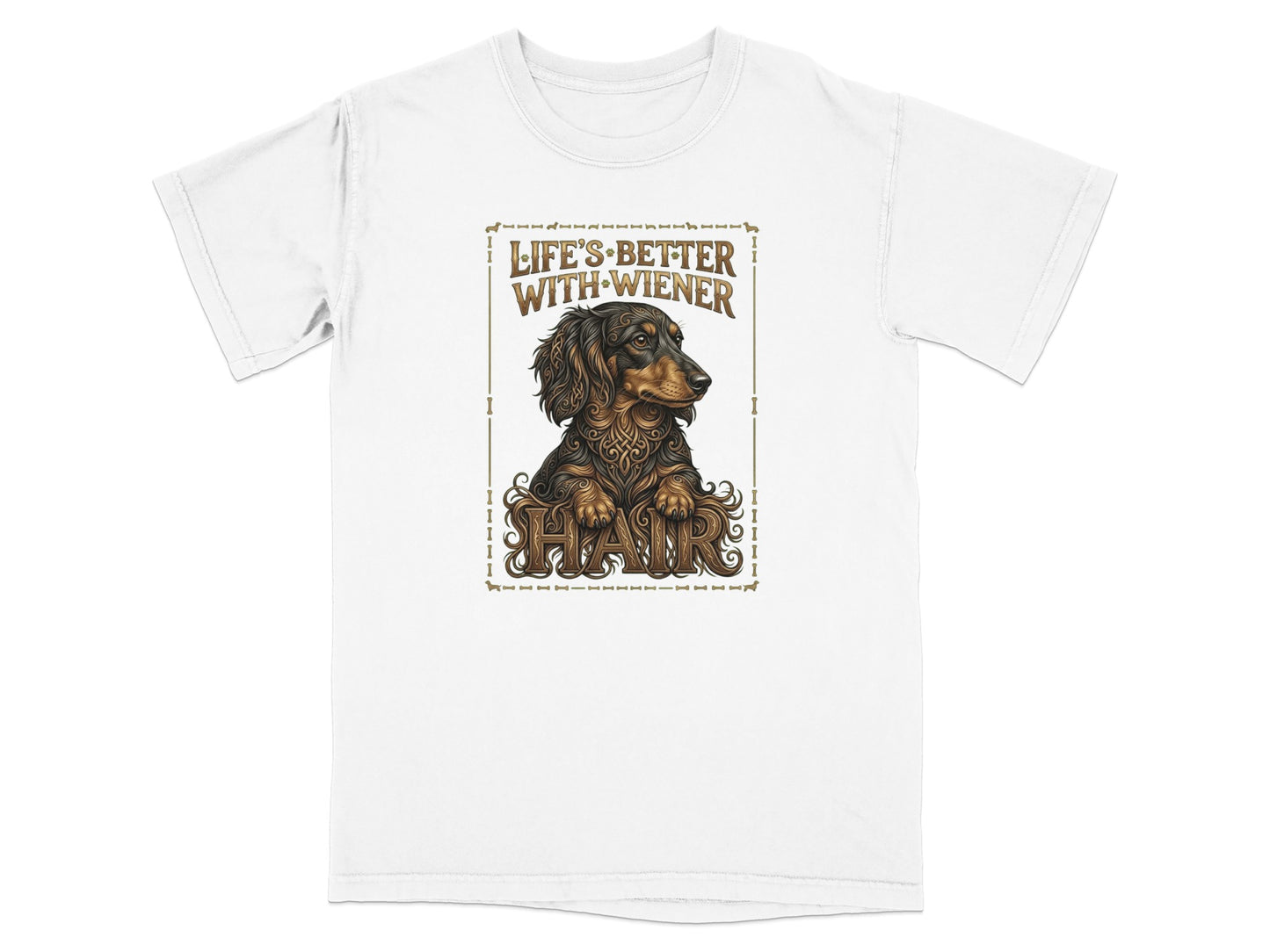 Dachshund with "Life's Better with Wiener Hair" text on t-shirt.