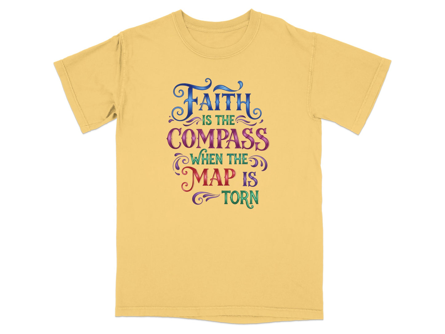 Yellow t-shirt with "Faith is the compass when the map is torn" text.