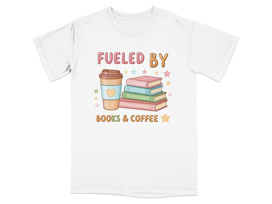 T-shirt with "Fueled by Books & Coffee" text and stack of books and coffee cup.
