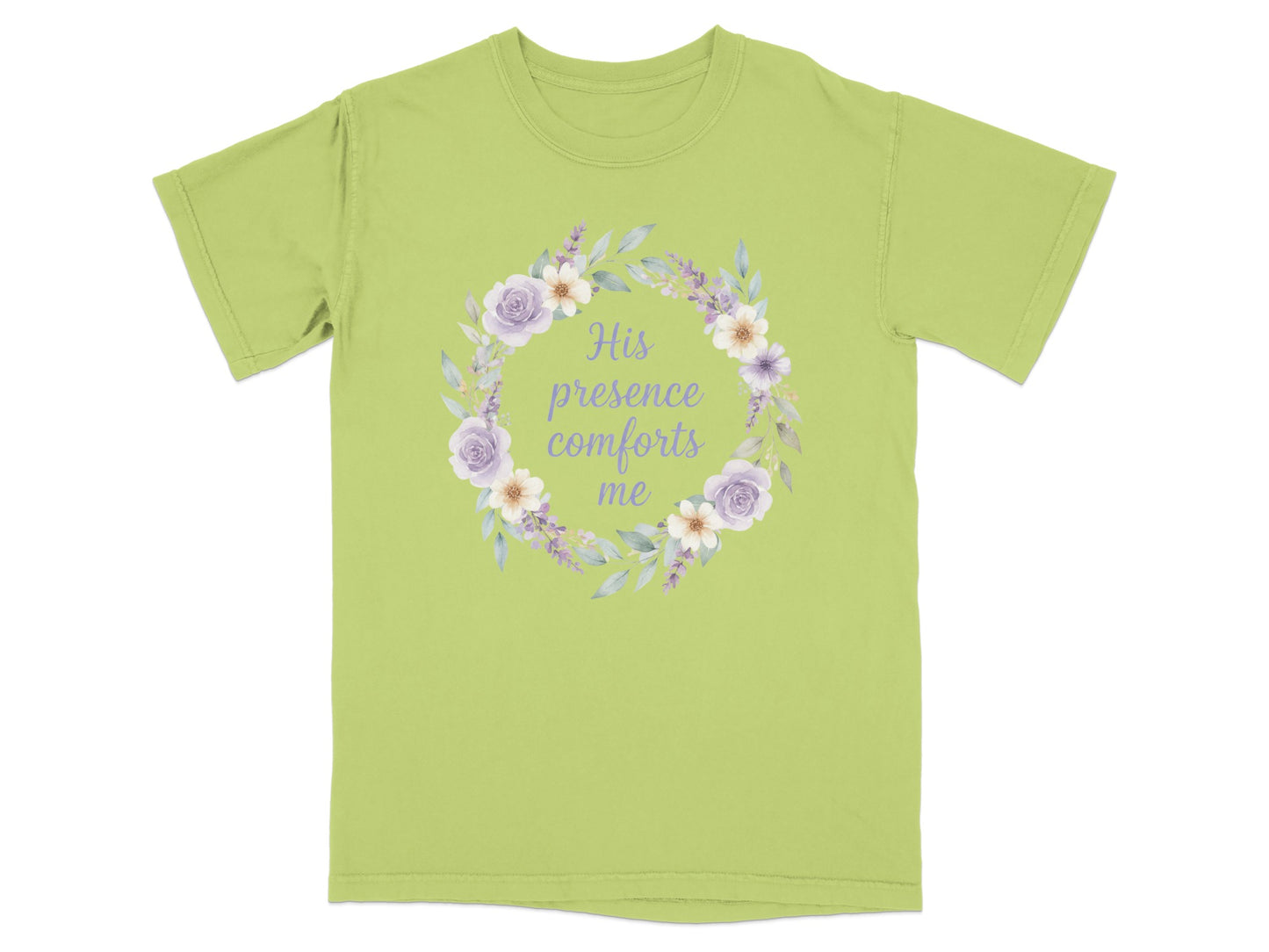 Light green t-shirt with floral wreath and "His presence comforts me" text.