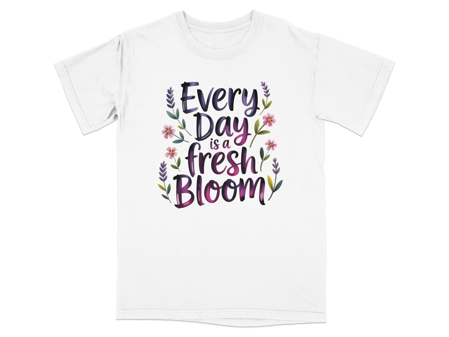 White t-shirt with "Every Day is a fresh bloom" text and floral accents.