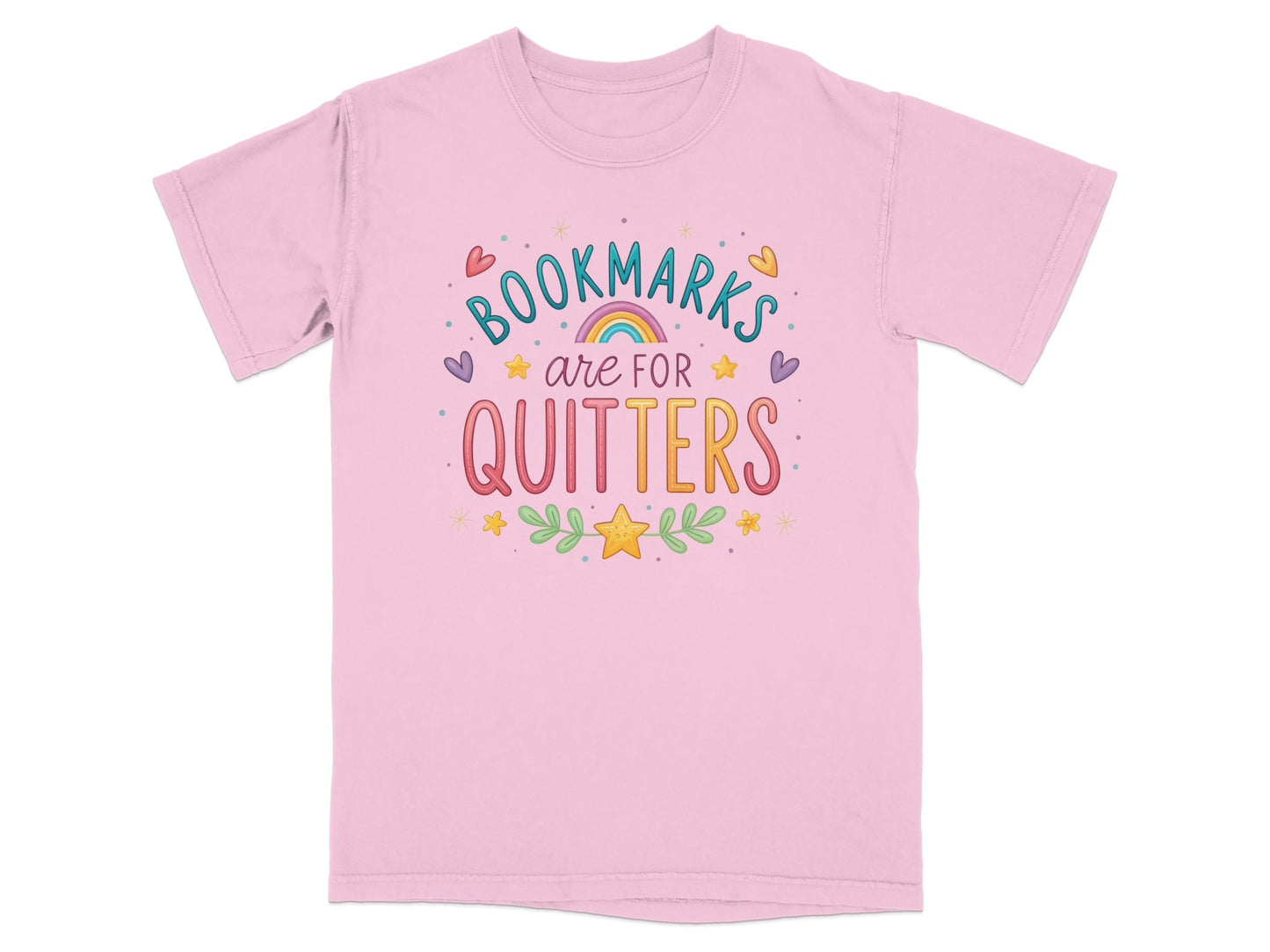Pink t-shirt with "Bookmarks are for Quitters" text and colorful embellishments.