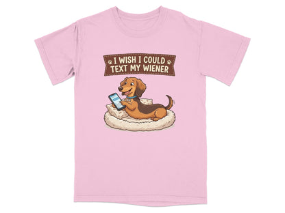 Dachshund wearing collar rests on bed, text reads "I wish I could text my wiener."