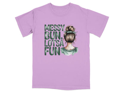 T-shirt with green text "Messy Bun, Lotsa Fun" and a drawing of a woman's back.