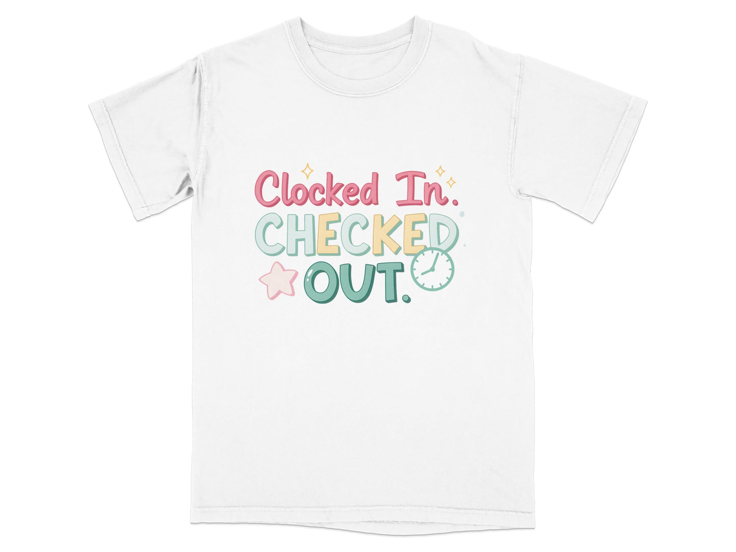 T-shirt with "Clocked In. CHECKED OUT." text and pastel stars.