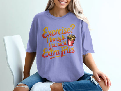 Purple t-shirt with "Exercise? I thought you said Extra Fries" graphic.
