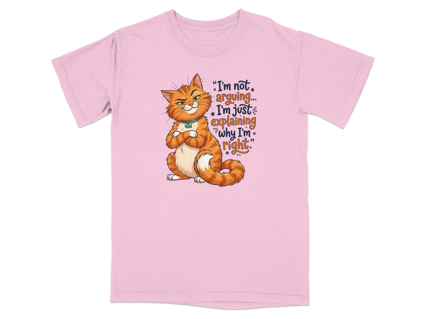 Pink t-shirt with a sassy cat and text "I'm not arguing... I'm just explaining why I'm right."
