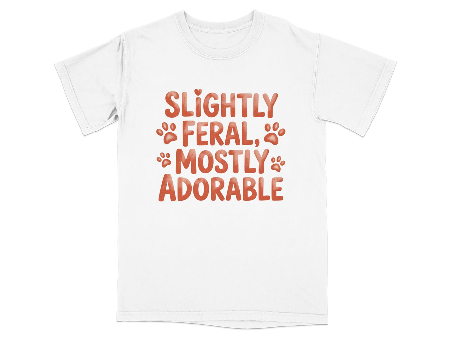 White t-shirt with red text reading "Slightly Feral, Mostly Adorable" and paw prints.