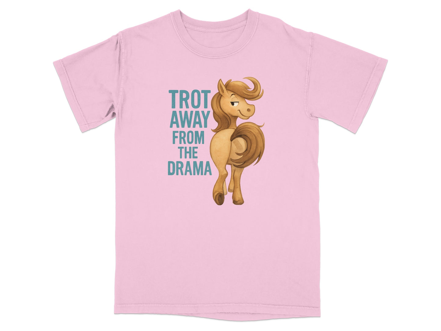 Pink t-shirt with a cartoon horse and "TROT AWAY FROM THE DRAMA" text.